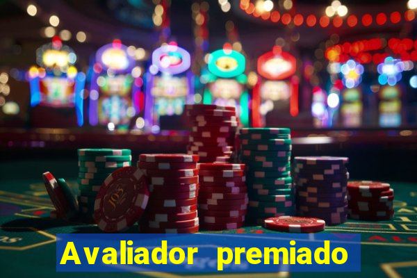 Avaliador premiado reclame aqui